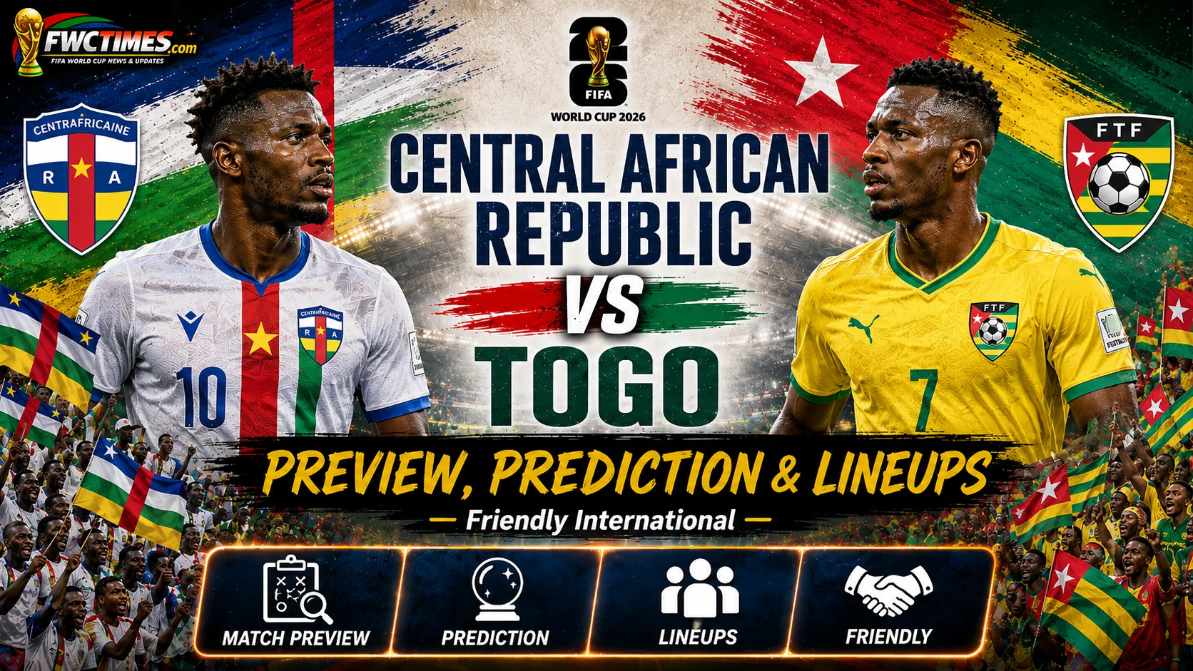 Central African Republic vs Togo Preview, Prediction & Lineups Friendly International – match graphic featuring both teams ahead of the exciting friendly clash.