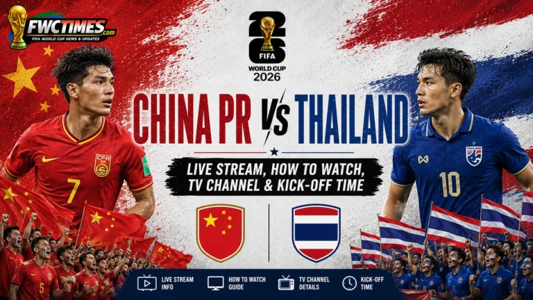 China PR vs Thailand Live Stream, How to Watch, TV Channel & Kick-off Time graphic featuring both teams, streaming details, TV coverage, and match schedule.