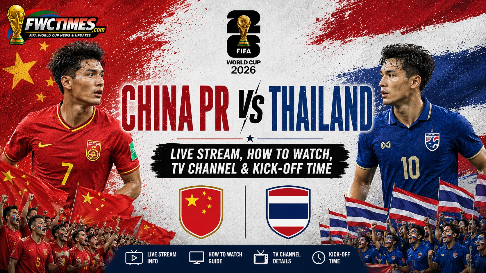 China PR vs Thailand Live Stream, How to Watch, TV Channel & Kick-off Time graphic featuring both teams, streaming details, TV coverage, and match schedule.