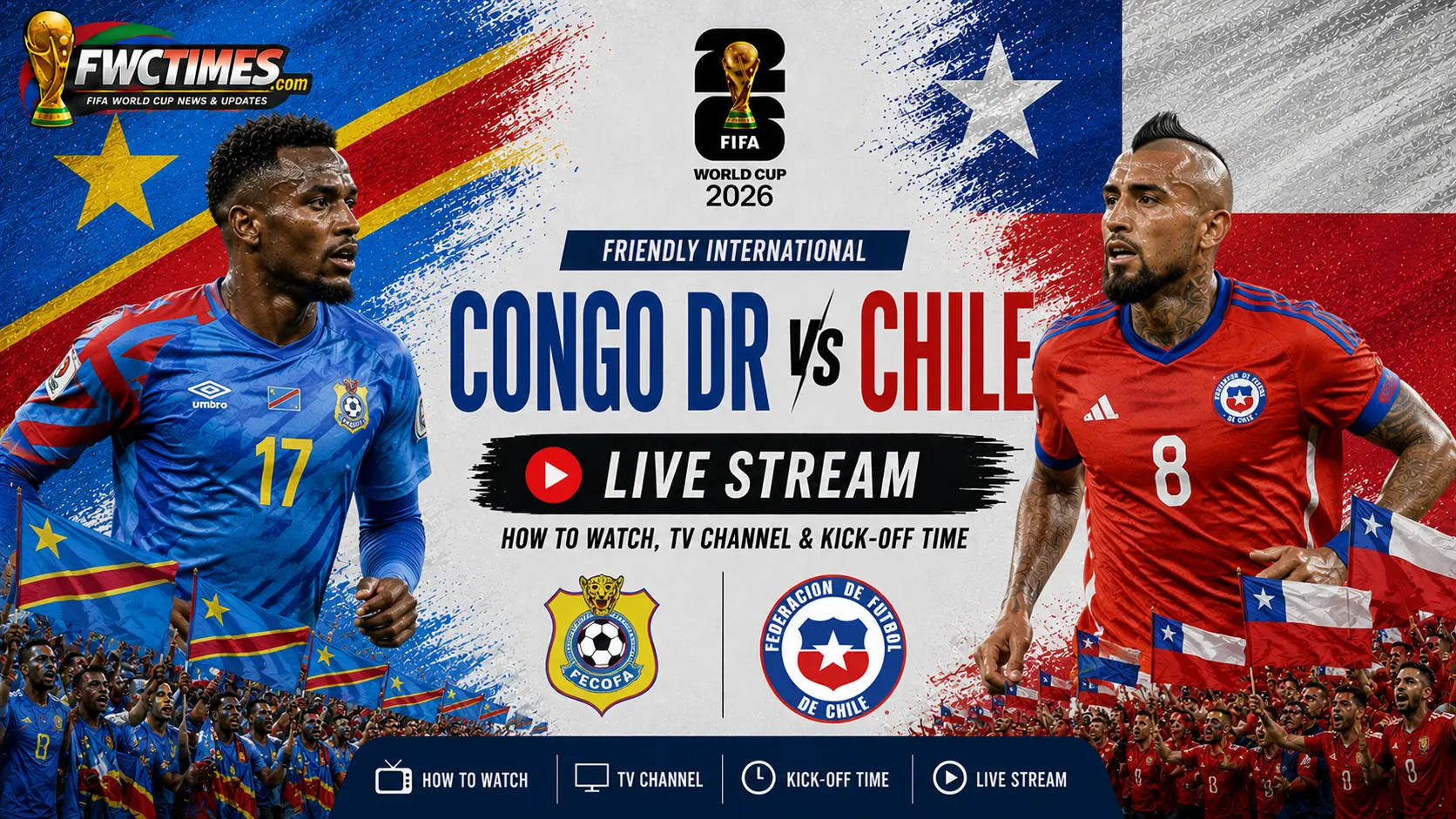 Congo DR vs Chile Live Stream, How to Watch, TV Channel & Kick-off Time graphic featuring both teams, streaming details, TV coverage, and match schedule.