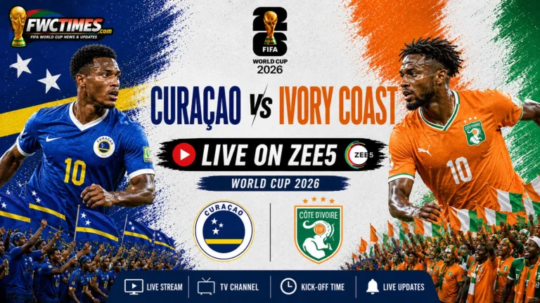 Curaçao vs Ivory Coast Live on ZEE5, World Cup 2026