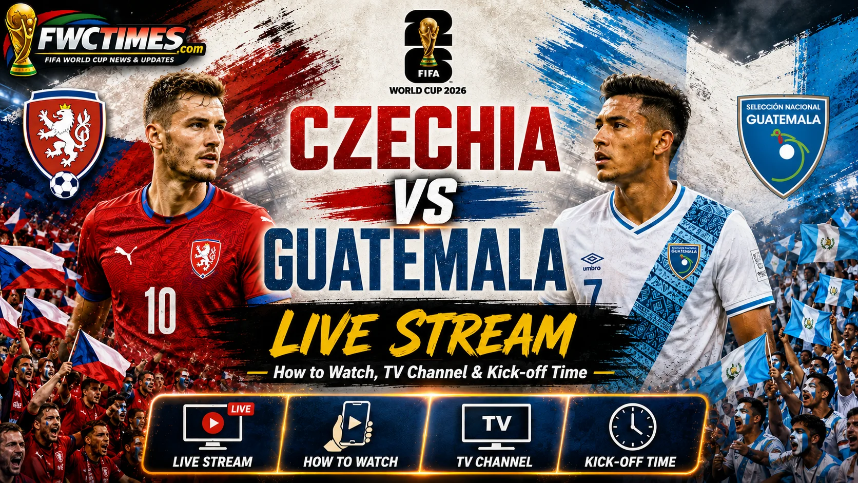Czechia vs Guatemala live stream guide featuring match coverage details, TV channel information and kick-off time—click to watch and follow the action.