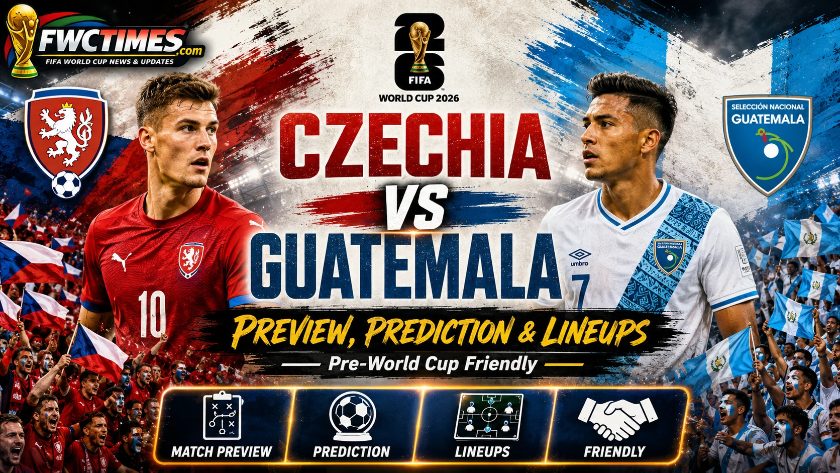 Czechia vs Guatemala preview graphic featuring both teams, predicted lineups, match analysis, and score prediction ahead of the pre-World Cup friendly.