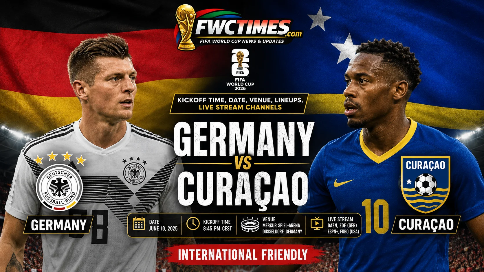 Germany vs Curaçao match guide with kickoff time, date, venue, lineups, and live stream channels for World Cup fans.