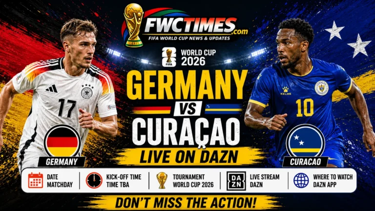 Germany vs Curaçao live on DAZN with World Cup 2026 streaming details, match coverage, kick-off time, and venue guide for fans.
