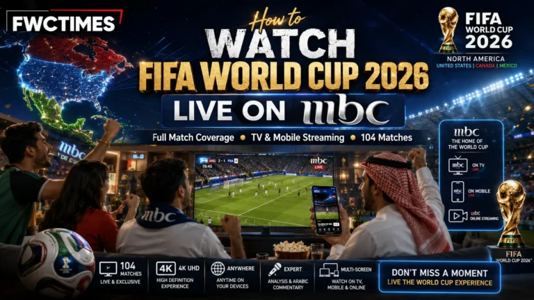 Promotional FIFA World Cup 2026 poster with fans watching live matches on MBC through TV and mobile streaming, with FWCTIMES logo.