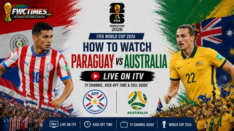 How to Watch Paraguay vs Australia Live on ITV, World Cup 2026
