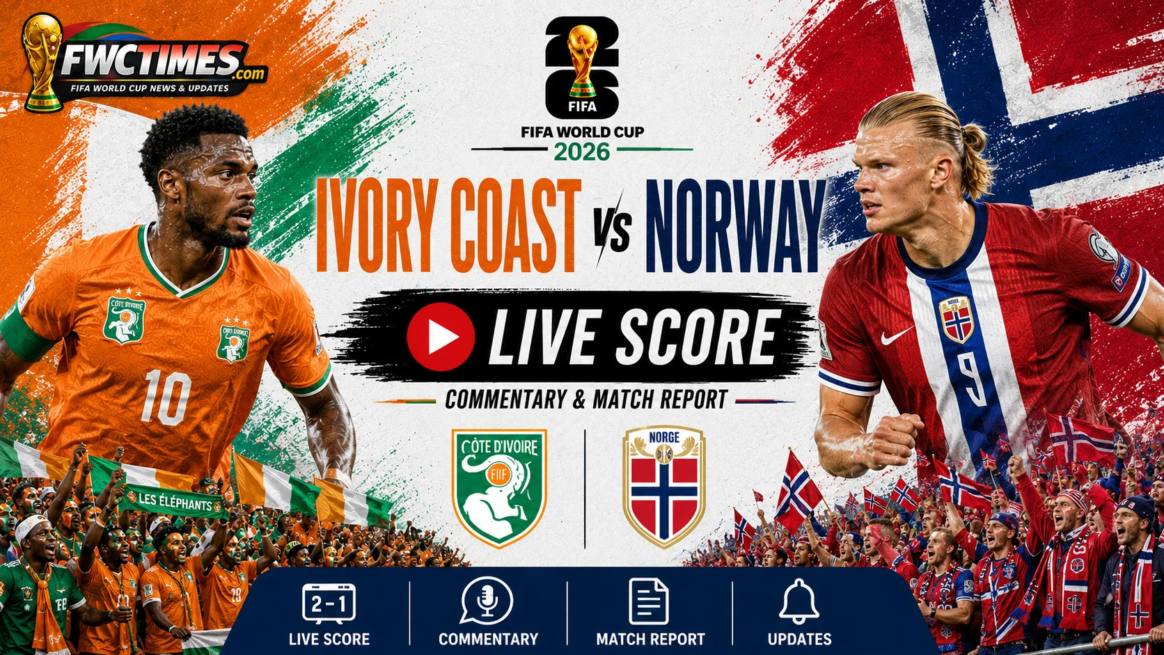 Ivory Coast vs Norway live score graphic with commentary and match report updates—click to follow every key moment.