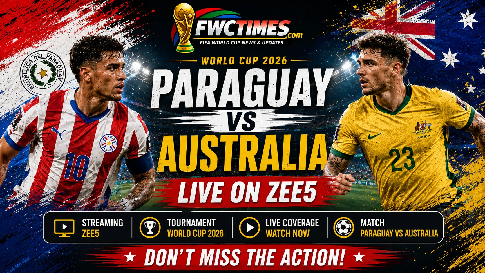 Paraguay vs Australia live on ZEE5 with World Cup 2026 streaming guide, match coverage, kick-off time, and venue details for fans.