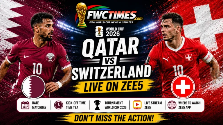 Qatar vs Switzerland live on ZEE5 with World Cup 2026 streaming info, match coverage, kick-off details, and venue guide for fans.