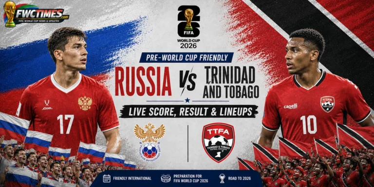 Russia vs Trinidad and Tobago Live Score, Result & Lineups Pre-World Cup Friendly graphic featuring both teams, live updates, result, and starting XIs.