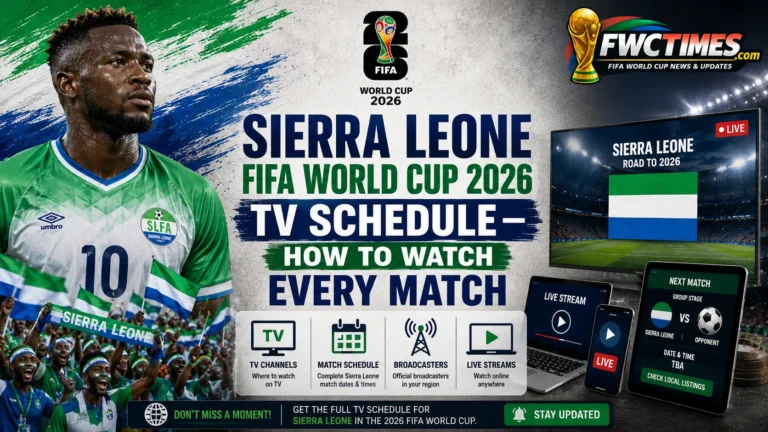 Sierra Leone FIFA World Cup 2026 TV Schedule graphic featuring match dates, kickoff times, broadcast channels, and live streaming information.