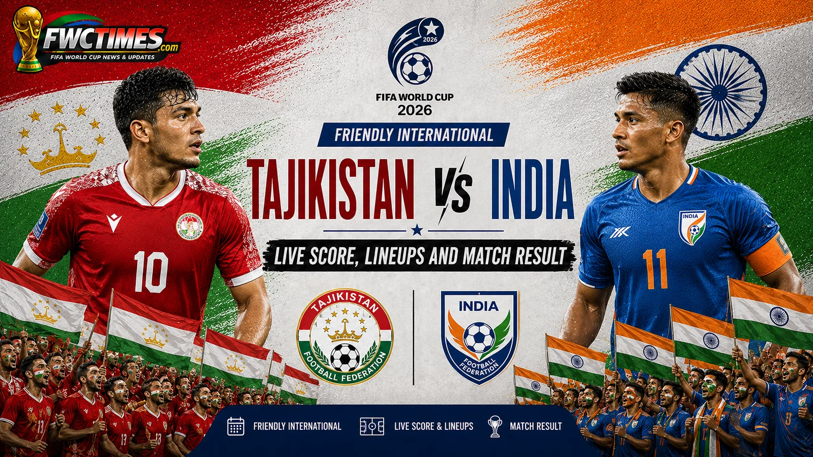 Tajikistan vs India Live Score, Lineups and Match Result Friendly International graphic featuring both teams, live updates, result, and starting XIs.
