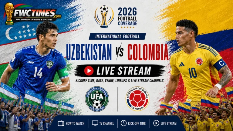 Uzbekistan vs Colombia match guide with kickoff time, date, venue, lineups, and live stream channels for World Cup fans.