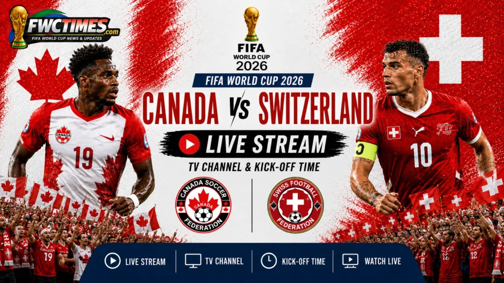 Watch Canada vs Switzerland live stream, TV channel, and kick-off time