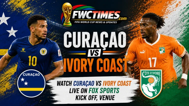 Watch Curaçao vs Ivory Coast Live on FOX Sports, Kick off, Venue