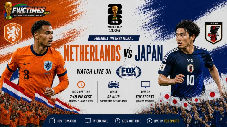 Watch Netherlands vs Japan live on FOX Sports with kick-off time, venue details, and World Cup match coverage info for fans.