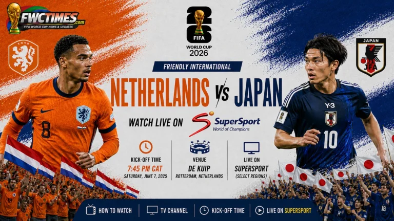 Watch Netherlands vs Japan live on SuperSport with kick-off time, venue details, and World Cup match coverage info for fans.