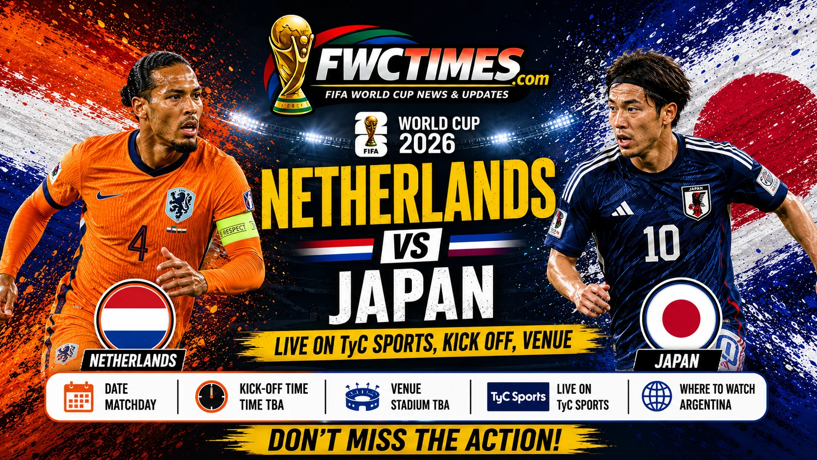 Watch Netherlands vs Japan live on TyC Sports with kick-off time, venue details, and World Cup match coverage info for fans.