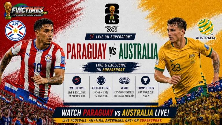 Watch Paraguay vs Australia Live on SuperSport, Kick off, Venue