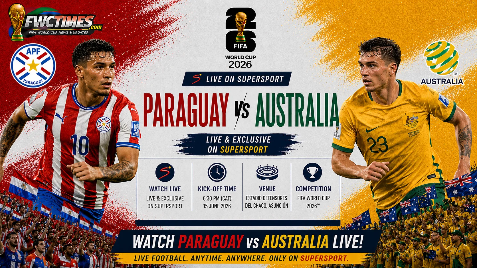 Watch Paraguay vs Australia Live on SuperSport, Kick off, Venue