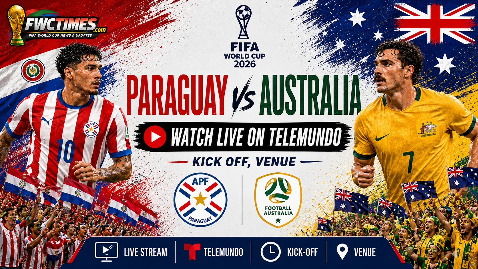Watch Paraguay vs Australia live on Telemundo with kick-off time, venue details, and World Cup match coverage info for fans.