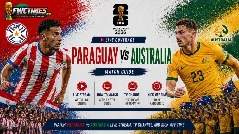 Watch Paraguay vs Australia live stream with TV channel details, kick-off time, match coverage, and viewing guide for football fans.