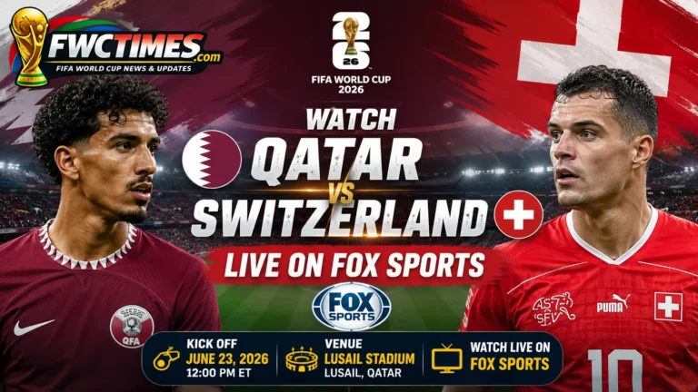 Watch Qatar vs Switzerland live on FOX Sports with kick-off time, venue details, and match coverage info for football fans.