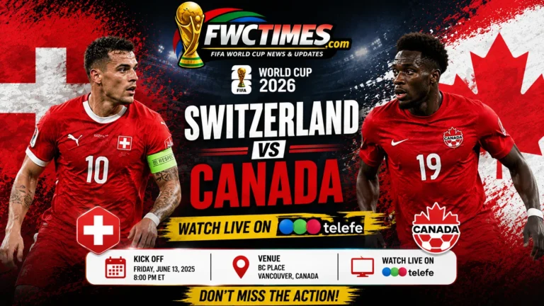 Watch Switzerland vs Canada live on Telefe with kick-off time, venue details, and World Cup match coverage info for fans.