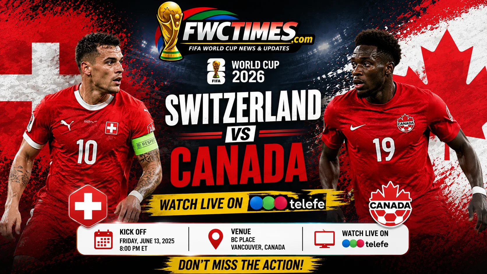 Watch Switzerland vs Canada live on Telefe with kick-off time, venue details, and World Cup match coverage info for fans.