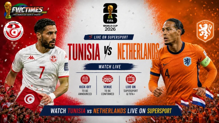 Watch Tunisia vs Netherlands Live on SuperSport, Kick off, Venue