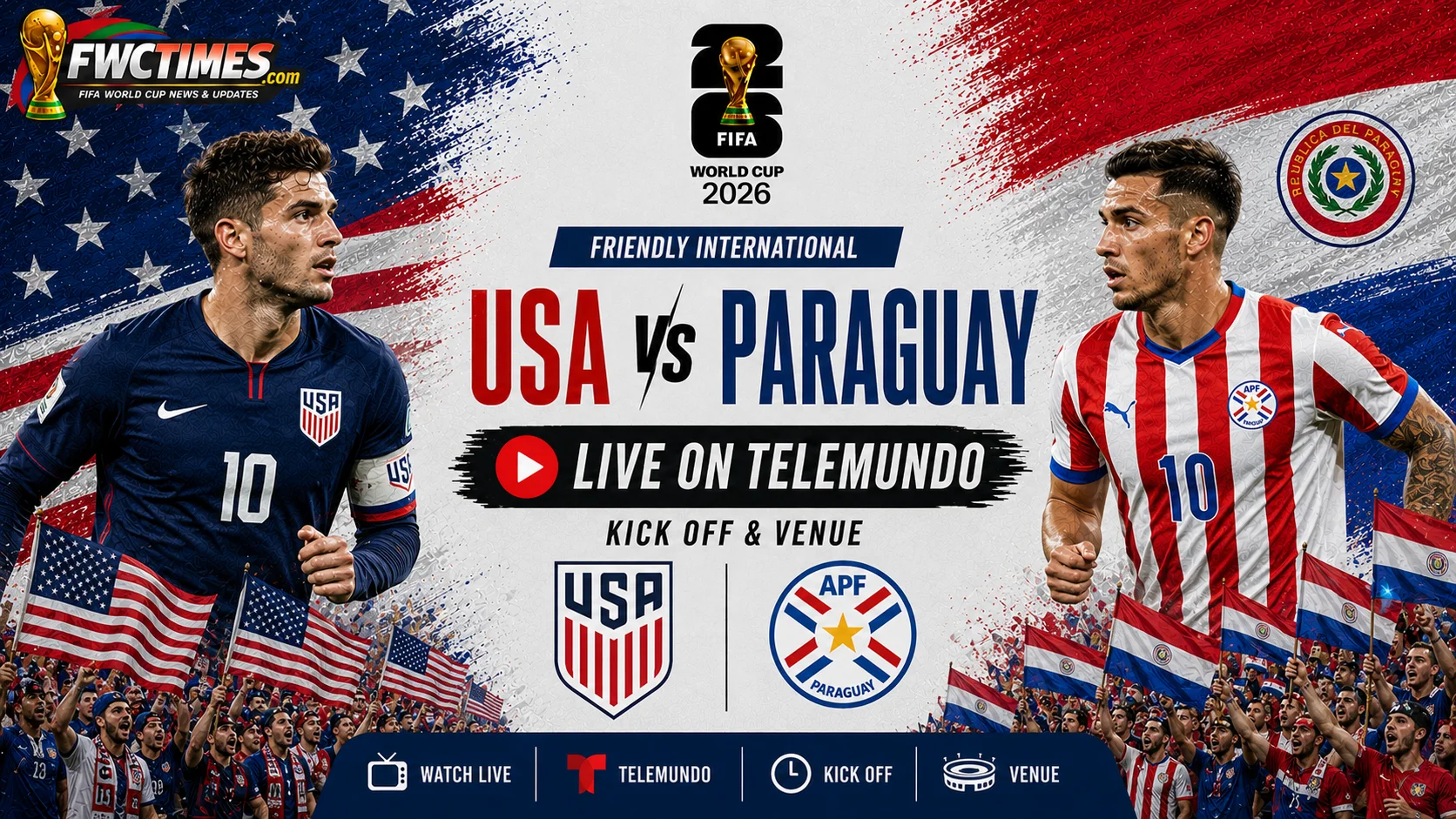 Watch USA vs Paraguay live on Telemundo with kick-off time, venue details, and match coverage info for football fans.