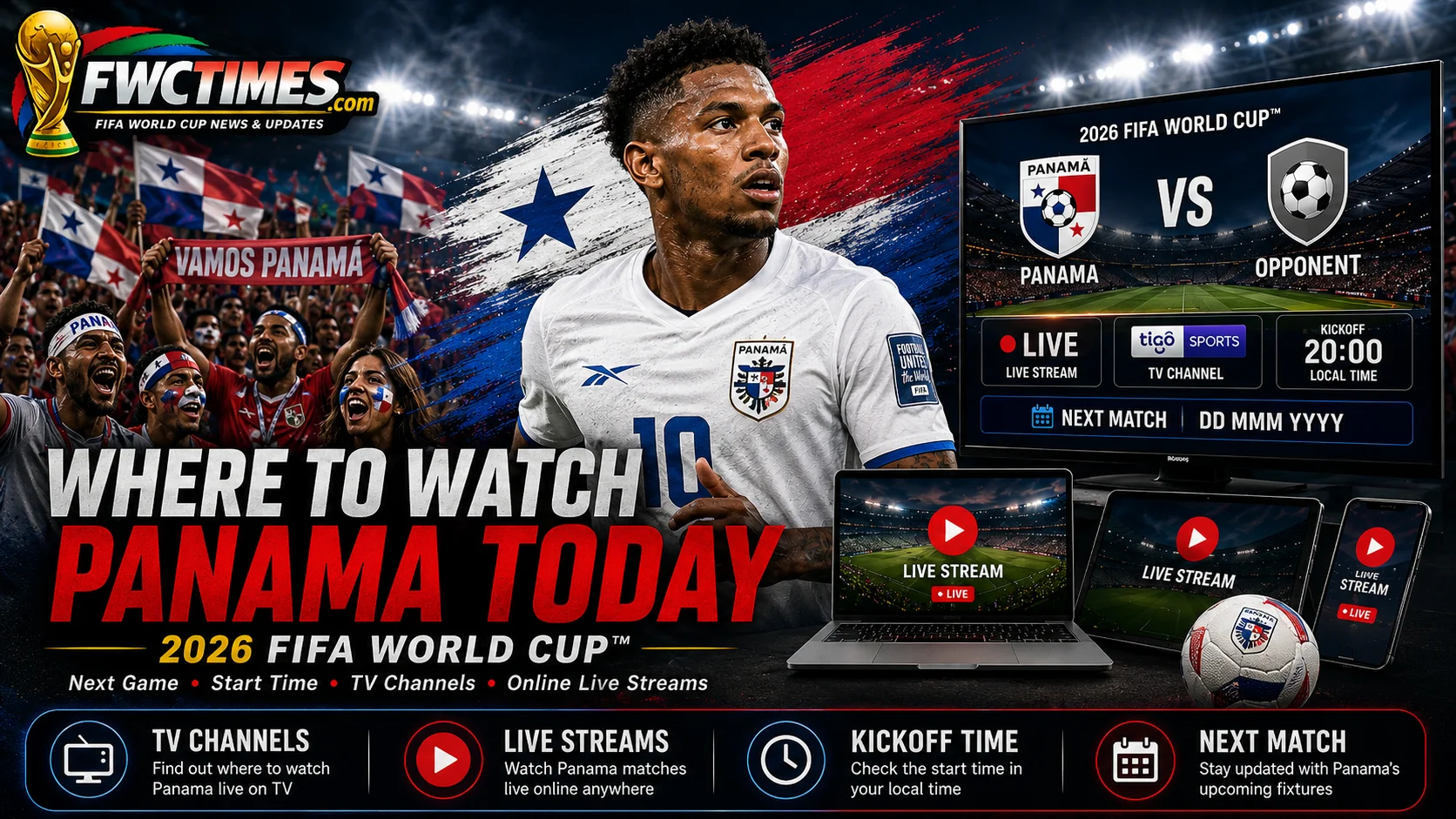 Panama fans watch the 2026 FIFA World Cup with next match time, TV channels, streams, and match-day updates.