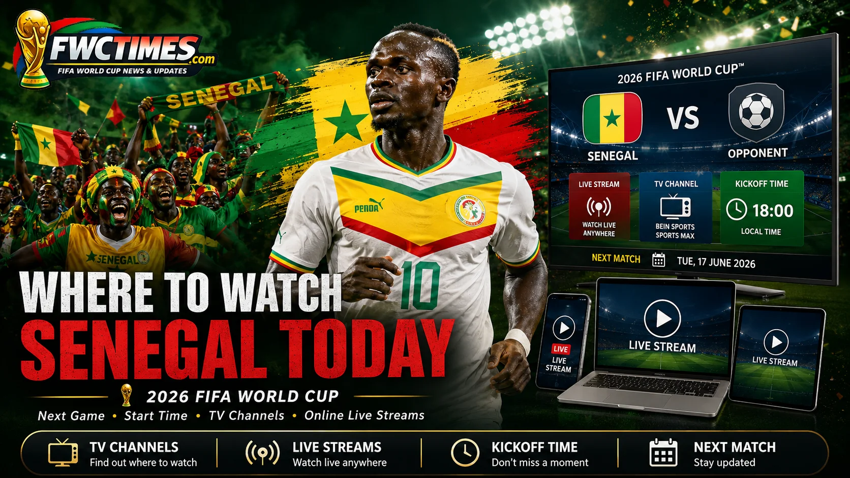 Senegal fans follow the 2026 FIFA World Cup with next match time, TV channels, live streams, and match coverage.