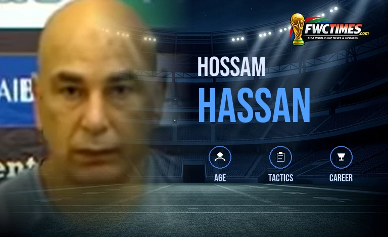 Hossam Hassan Egypt World Cup 2026 Coach Profile FWC Times