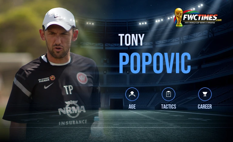 Tony Popovic Australia World Cup 2026 Coach Profile FWC Times